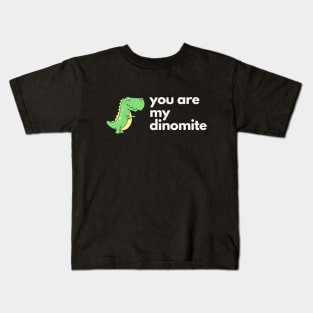 you are dinomite Kids T-Shirt